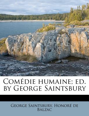 Comdie Humaine; Ed. by George Saintsbury (French Edition)