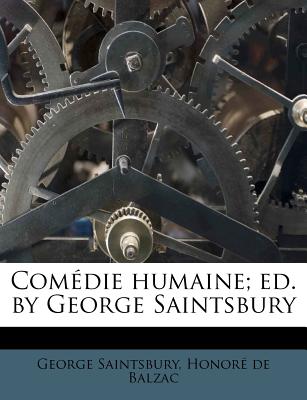 Comdie Humaine; Ed. by George Saintsbury (French Edition)