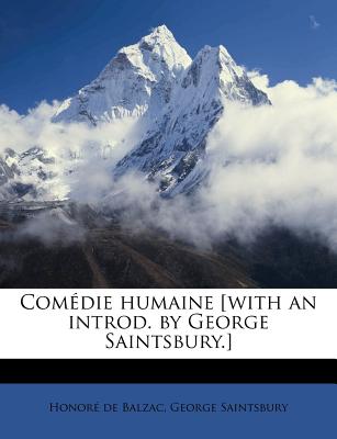 Comdie Humaine [with an Introd. by George Saintsbury.] (French Edition)
