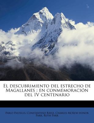 El descubrimiento del estrecho de Magallanes: en conmemoracin del IV centenario (Spanish Edition)