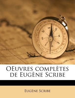 OEuvres compltes de Eugne Scribe (French Edition)