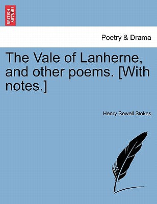 The Vale of Lanherne, and Other Poems. [With Notes.]