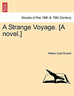 A Strange Voyage. [A Novel.]