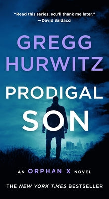 Prodigal Son: An Orphan X Novel (Orphan X, 6)