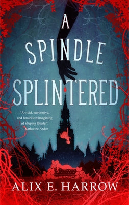 A Spindle Splintered (Fractured Fables, 1)