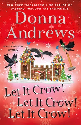 Let It Crow! Let It Crow! Let It Crow! (Meg Langslow Mysteries, 34)