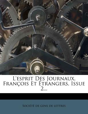 L'esprit Des Journaux, Franois Et trangers, Issue 2... (French Edition)