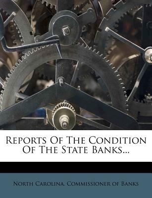 Reports of the Condition of the State Banks...
