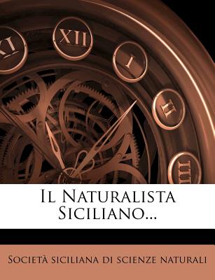 Il Naturalista Siciliano... (English and Italian Edition)