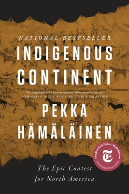 Indigenous Continent: The Epic Contest for North America