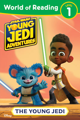 World of Reading: Star Wars: Young Jedi Adventures: The Young Jedi (Star Wars Young Jedi Adventures: World of Reading, Level 1)
