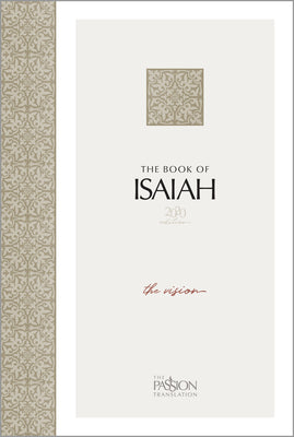 The Book of Isaiah (2020 edition): The Vision (The Passion Translation)
