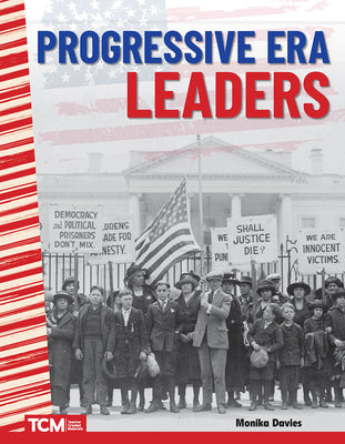 Progressive Era Leaders (Social Studies: Informational Text)