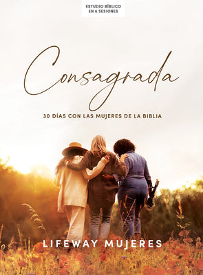 Consagrada - Estudio bblico / SPA Devoted (Spanish Edition)