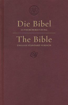 ESV German/English Parallel Bible (Luther/ESV, Dark Red) (English and German Edition)