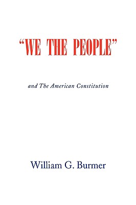 "WE THE PEOPLE": and The American Constitution