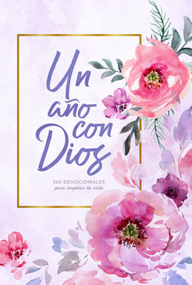 Un ao con Dios: 365 devocionales para inspirar tu vida | A Year With God: 365 Devotions to Inspire Your Life (Spanish Edition)