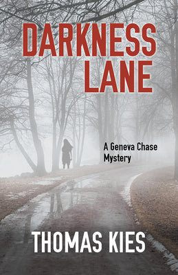 Darkness Lane (Geneva Chase Crime Reporter Mysteries, 2)