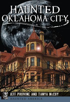 Haunted Oklahoma City (Haunted America)