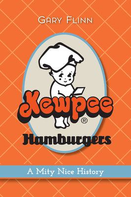 Kewpee Hamburgers: A Mity Nice History (American Palate)
