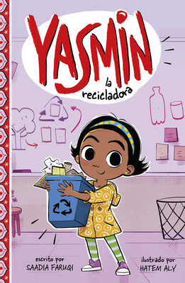Yasmn La Recicladora (Yasmin en Espaol) (Spanish Edition) (Yasmin en espaol/ Yasmine)