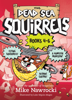 The Dead Sea Squirrels 3-Pack Books 4-6: Squirrelnapped! / Tree-mendous Trouble / Whirly Squirrelies