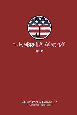 The Umbrella Academy Library Edition Volume 2: Dallas (The Umbrella Academy: Dallas)