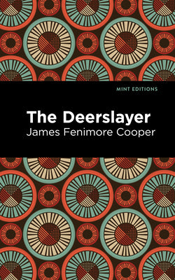The Deerslayer (Mint Editions (Historical Fiction))