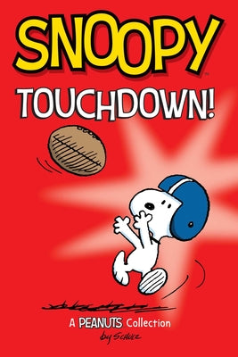 Snoopy: Touchdown! (Volume 16) (Peanuts Kids)