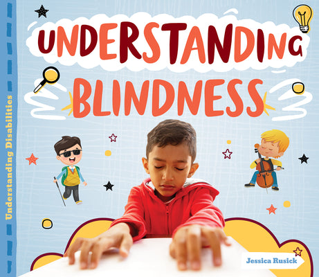 Understanding Blindness (Understanding Disabilities)