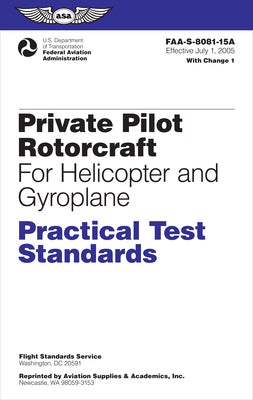 Private Pilot Rotorcraft Practical Test Standards for Helicopter and Gyroplane (2024): FAA-S-8081-15A (ASA Practical Test Standards Series)