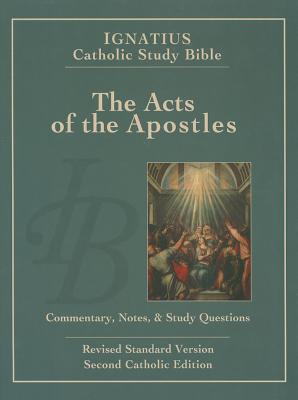 The Acts of the Apostles (Ignatius Catholic Study Bible)