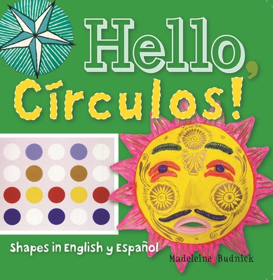 Hello, Crculos!: Shapes in English y Espaol (ArteKids)