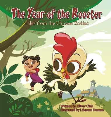 The Year of the Rooster: Tales from the Chinese Zodiac (Tales from the Chinese Zodiac, 12)