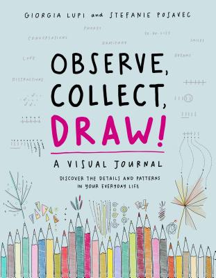 Observe, Collect, Draw!: A Visual Journal