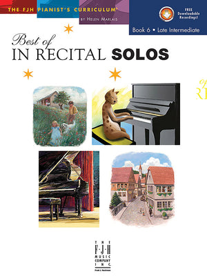 Best of In Recital Solos, Book 6 (The FJH Pianist's Curriculum, 6)
