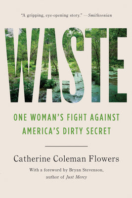 Waste: One Womans Fight Against Americas Dirty Secret (The Studs and Ida Terkel Award)