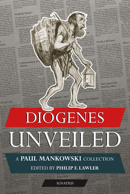Diogenes Unveiled: A Paul Mankowski, S.J., Collection