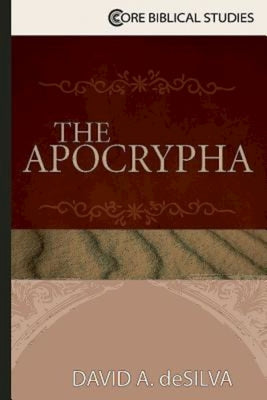 The Apocrypha (Core Biblical Studies)