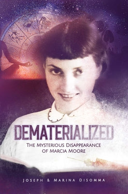 Dematerialized: The Mysterious Disappearance of Marcia Moore