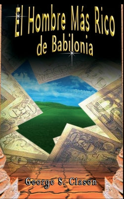 El Hombre Ms Rico de Babilonia (Spanish Edition)