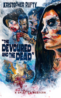 The Devoured and the Dead (Splatter Western)