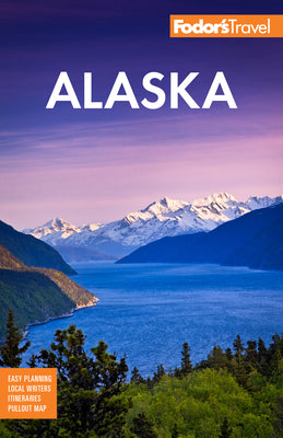Fodors Alaska (Full-color Travel Guide)