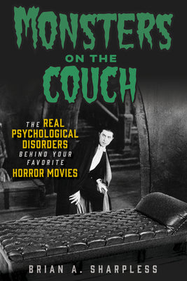 Monsters on the Couch: The Real Psychological Disorders Behind Your Favorite Horror Movies