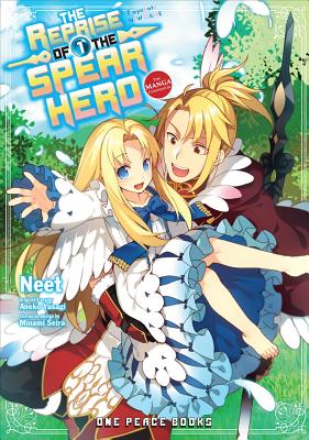 The Reprise of the Spear Hero Volume 01: The Manga Companion (The Reprise of the Spear Hero Series: Manga Companion)