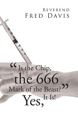 "Is the Chip, the 666 Mark of the Beast?": Yes, It Is!