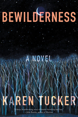 Bewilderness: A Novel