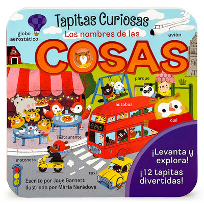 Cosas / Words Spanish Language Lift-a-Flap Board Book for Curious Minds and Little Learners; Ages 1-5 (en espaol) (Peek-A-Flap) (Spanish Edition)