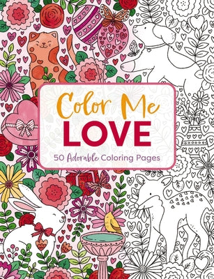 Color Me Love: A Valentine's Day Coloring Book (Color Me Coloring Books)