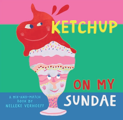 Ketchup On My Sundae (Mix-and-Match)